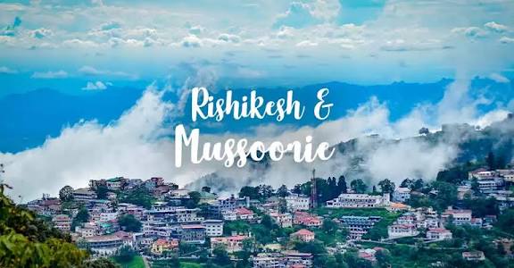 Mussoorie + Rishikesh